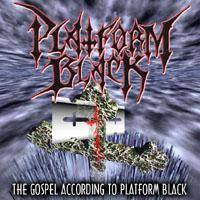 Platform Black : The Gospel According to Platform Black